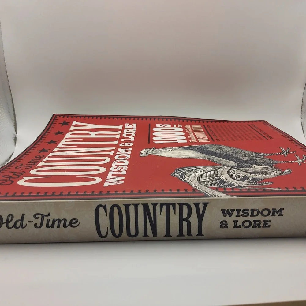 Old Time‎ Country Wisdom and Lore 1000s of Traditional Skills for Simple Life